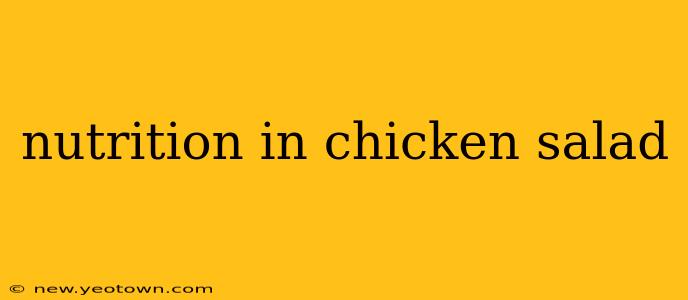 nutrition in chicken salad