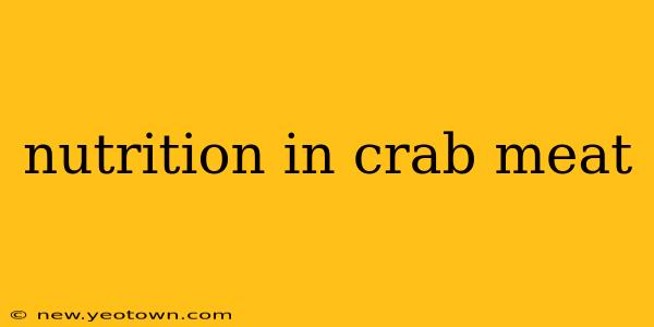 nutrition in crab meat