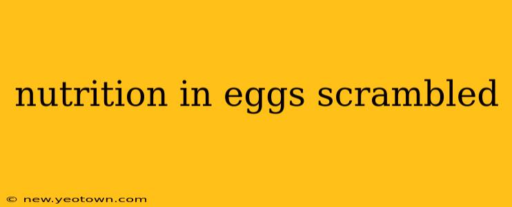 nutrition in eggs scrambled