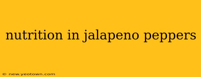 nutrition in jalapeno peppers