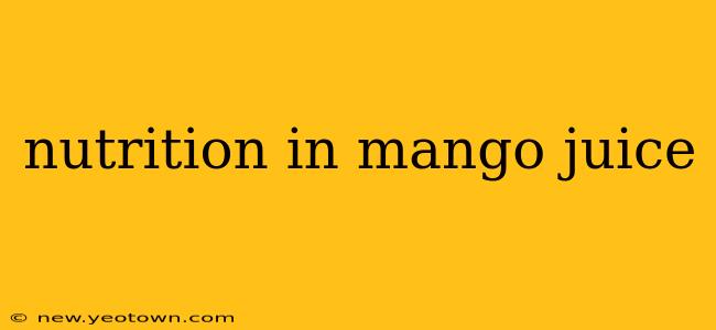 nutrition in mango juice
