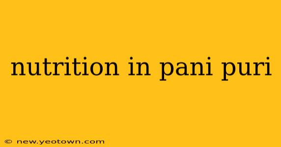 nutrition in pani puri