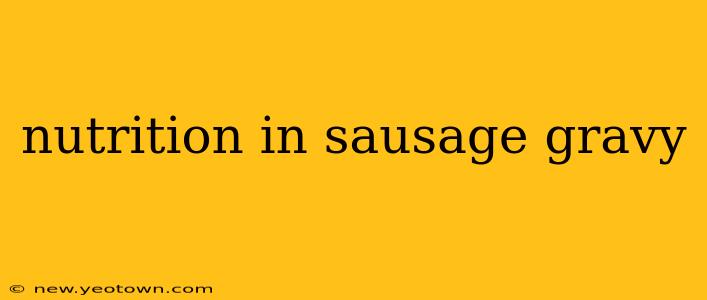 nutrition in sausage gravy