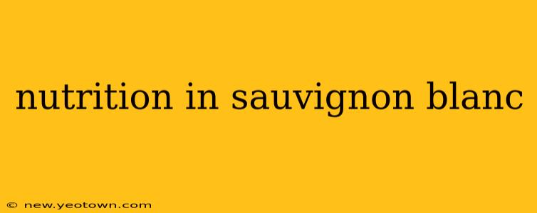 nutrition in sauvignon blanc