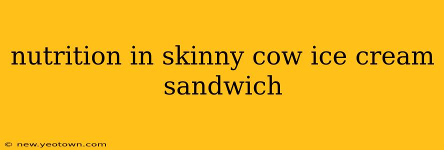 nutrition in skinny cow ice cream sandwich