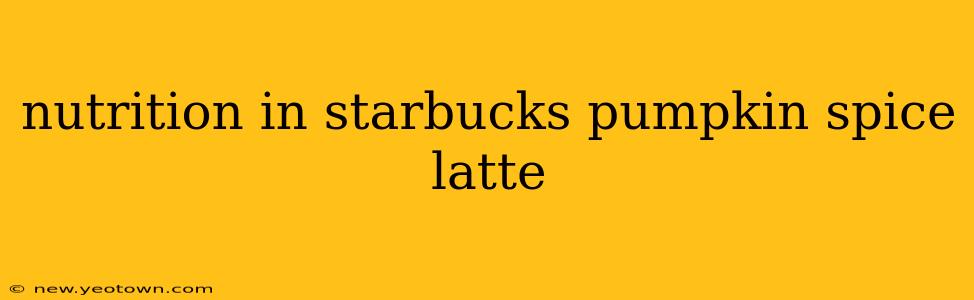 nutrition in starbucks pumpkin spice latte