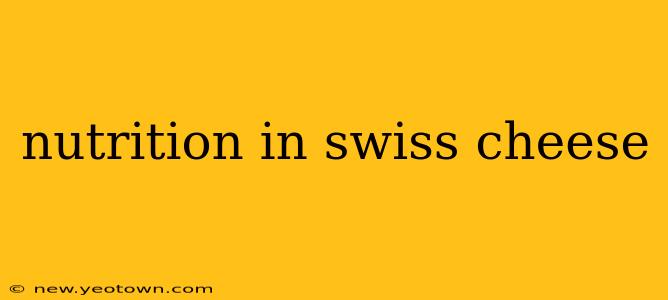 nutrition in swiss cheese