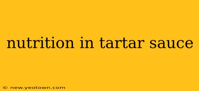 nutrition in tartar sauce