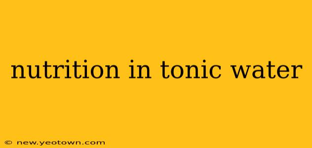 nutrition in tonic water