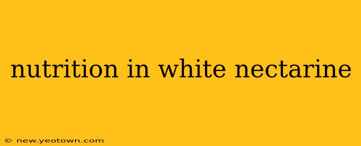 nutrition in white nectarine