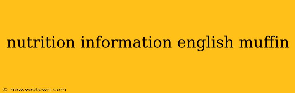 nutrition information english muffin