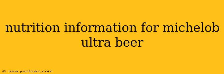 nutrition information for michelob ultra beer