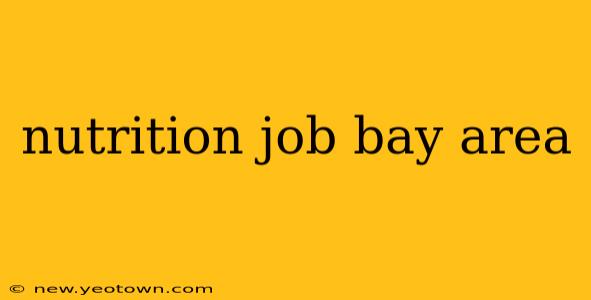 nutrition job bay area