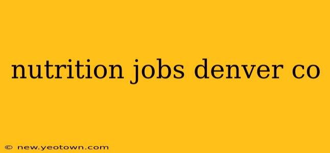 nutrition jobs denver co