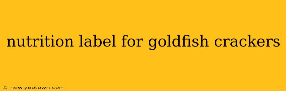 nutrition label for goldfish crackers