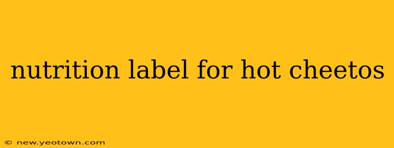 nutrition label for hot cheetos