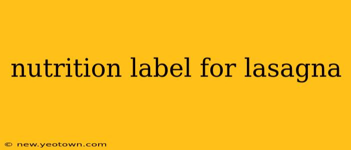 nutrition label for lasagna