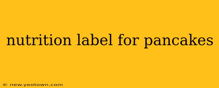 nutrition label for pancakes