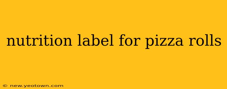nutrition label for pizza rolls