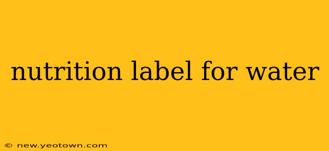 nutrition label for water