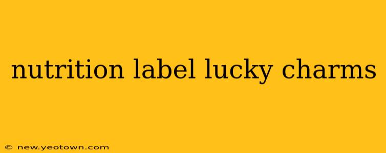 nutrition label lucky charms