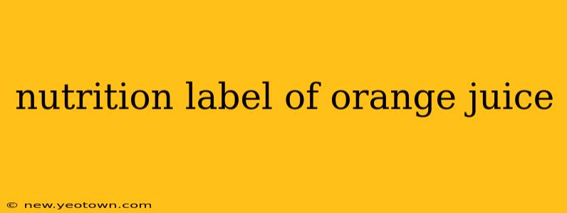 nutrition label of orange juice