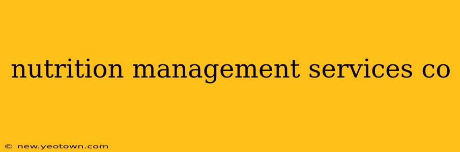 nutrition management services co