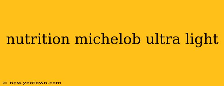 nutrition michelob ultra light