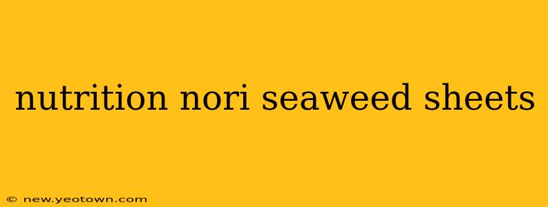 nutrition nori seaweed sheets