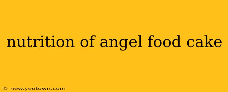 nutrition of angel food cake