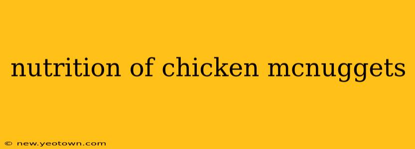 nutrition of chicken mcnuggets