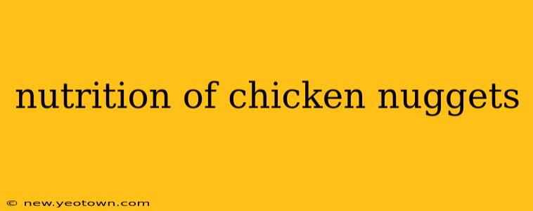 nutrition of chicken nuggets