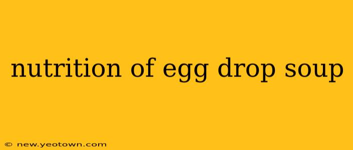 nutrition of egg drop soup