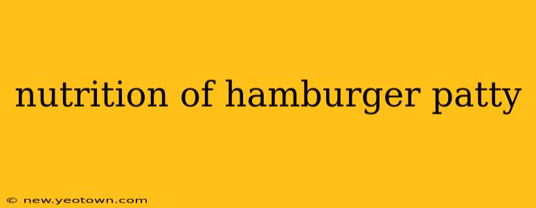 nutrition of hamburger patty