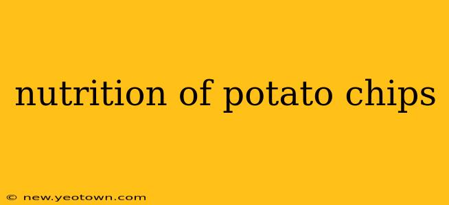 nutrition of potato chips