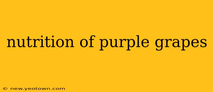 nutrition of purple grapes