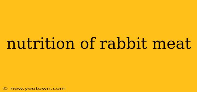 nutrition of rabbit meat
