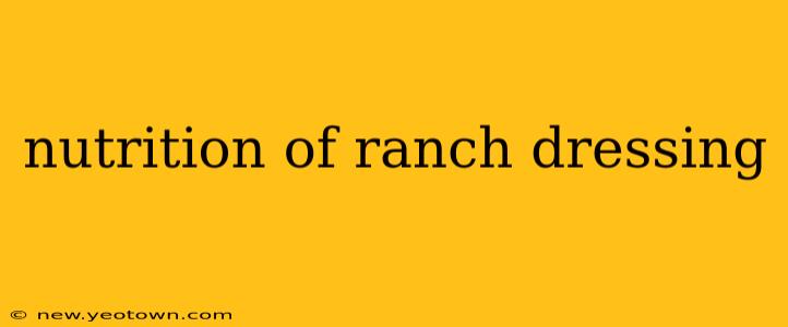 nutrition of ranch dressing