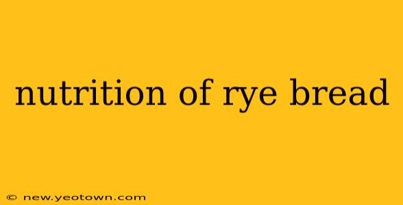nutrition of rye bread