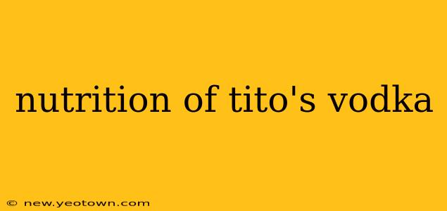 nutrition of tito's vodka