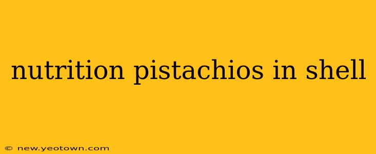 nutrition pistachios in shell
