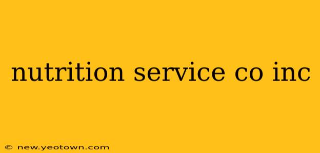 nutrition service co inc