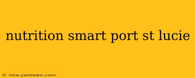 nutrition smart port st lucie