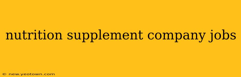 nutrition supplement company jobs