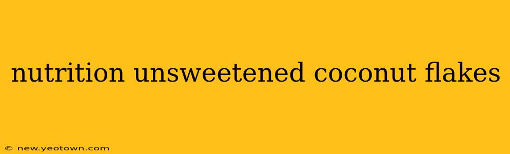 nutrition unsweetened coconut flakes