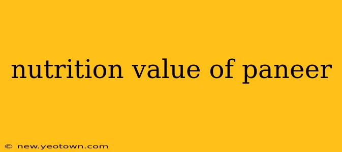 nutrition value of paneer
