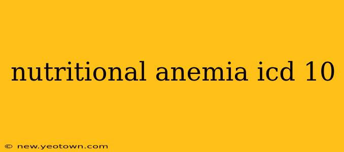 nutritional anemia icd 10