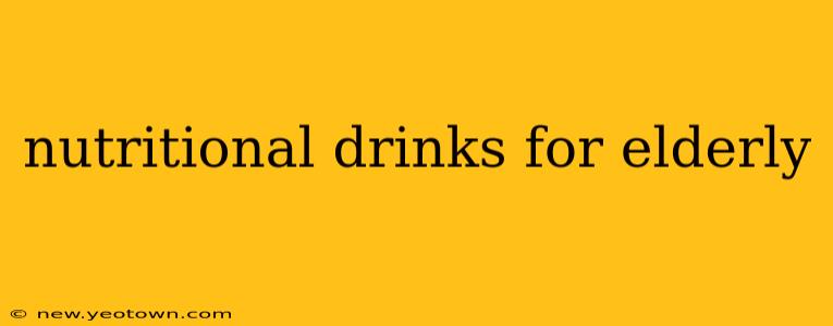 nutritional drinks for elderly