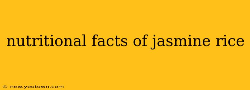nutritional facts of jasmine rice