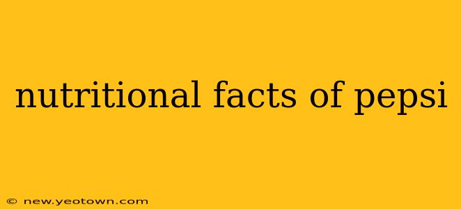 nutritional facts of pepsi